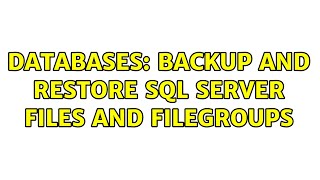 Celebrity Databases: Backup and Restore SQL server files and filegroups (2 Solutions!!) Wealth