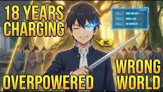 I Spent 18 Years Charging My Cheat, and It Opened a Door to a World Where I'm Overpowered
