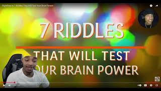 Reacting to FlightReacts 7 Riddles That Will Test Your Brain Power!