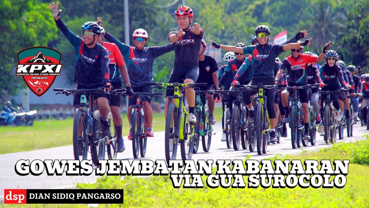 GOWES JEMBATAN KABANARAN VIA GUA SUROCOLO KPXI JOGJA