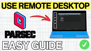 How To USE Parsec Remote Desktop (STEP BY STEP) 2026