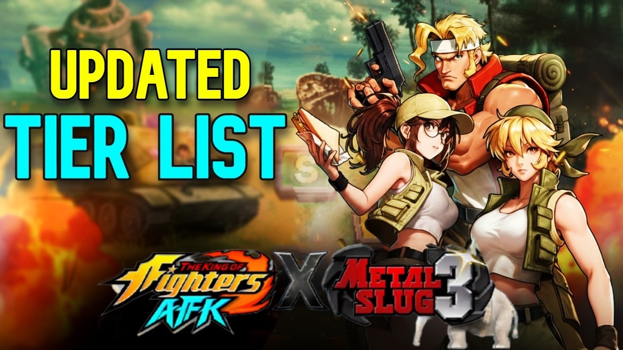 THE KING OF FIGHTERS AFK -  Updated Tier List ( Metal Slug Collab)