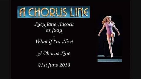 A Chorus Line - What If I'm Next