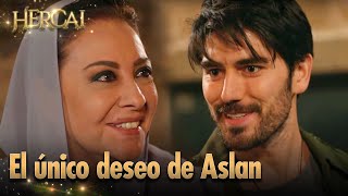 Aslan: I have only one wish; it's Reyyan | Hercai @hercaiespanol