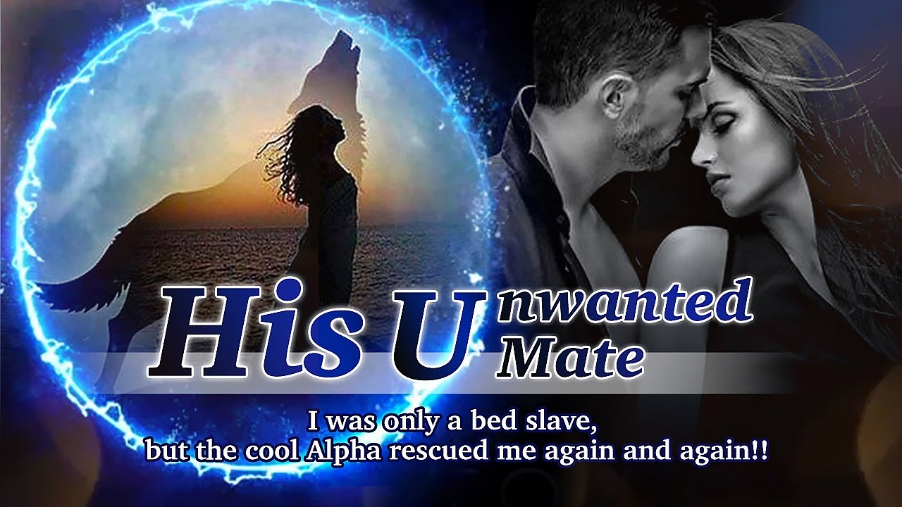 💕Free download 【NovelCat】app and Search 《His Unwanted Mate》to continue reading