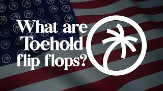 What are Toehold flip flops?