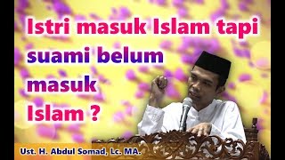 Bagaimana Hukum Istri Masuk Islam Dan Suami Belum Masuk Islam   Ust Abdul Somad Lc Ma