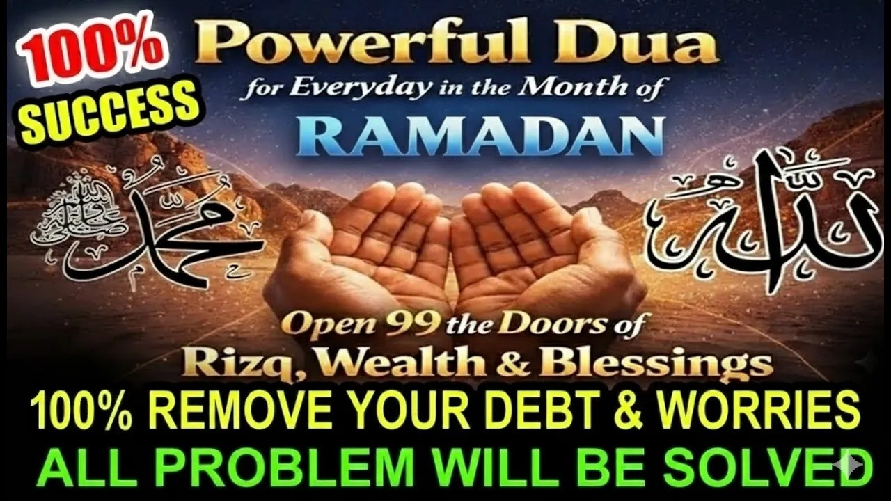 Powerful Dua for EveryDay in the Month of Ramadan | Open 99 the Doors of Rizq, Wealth & Blessings
