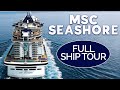 Msc seashore full ship tour 2022  ultimate cruise ship tour of public areas  the cruise world