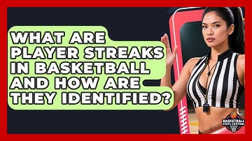 What Are Player Streaks In Basketball And How Are They Identified? - Basketball Stats Central