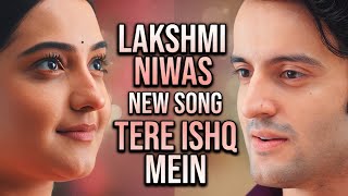 Lakshmi Niwas - Tere Ishq Mein SONG | ZeeTV | Ep 66