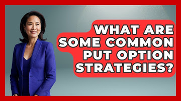 What Are Some Common Put Option Strategies? - Learn About Economics
