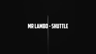 Mr Lambo - Shuttle