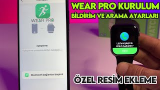 Wear Pro Kurulumu | Bildirim Ayarları | Duvar Kağıdı | Saatten Konuşma Nasıl Yapılır?