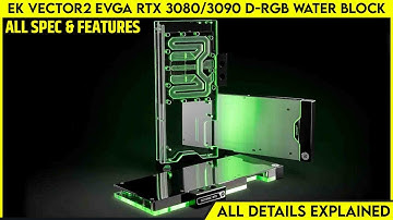 EK Vector2 EVGA RTX 3080/3090 D-RGB Water Block Launched With Aactive Backplates -All Spec, Features