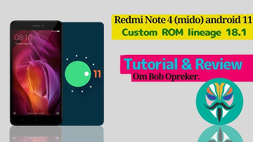 (2021) Redmi Note 4 (mido) Android 11 Custom ROM   ll  lineage-18.1 ll Tutorial & Review