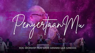 PenyertaanMu - Kamasean | KOG Worship ft. Dave Gerard Que Cover