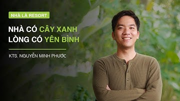 Nhà Có Cây Xanh - Lòng Có Yên Bình | Tập 1 | Nhà Là Resort