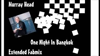 Murray Head - One Night In Bangkok - Extended Fabmix 1984