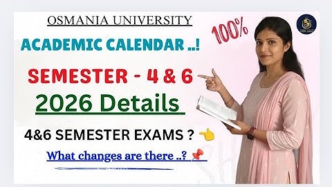 SEMESTER 4 & 6 ACADEMIC CALENDAR DETAILS | OSMANIA UNIVERSITY | 2026 | @shivanipallela 