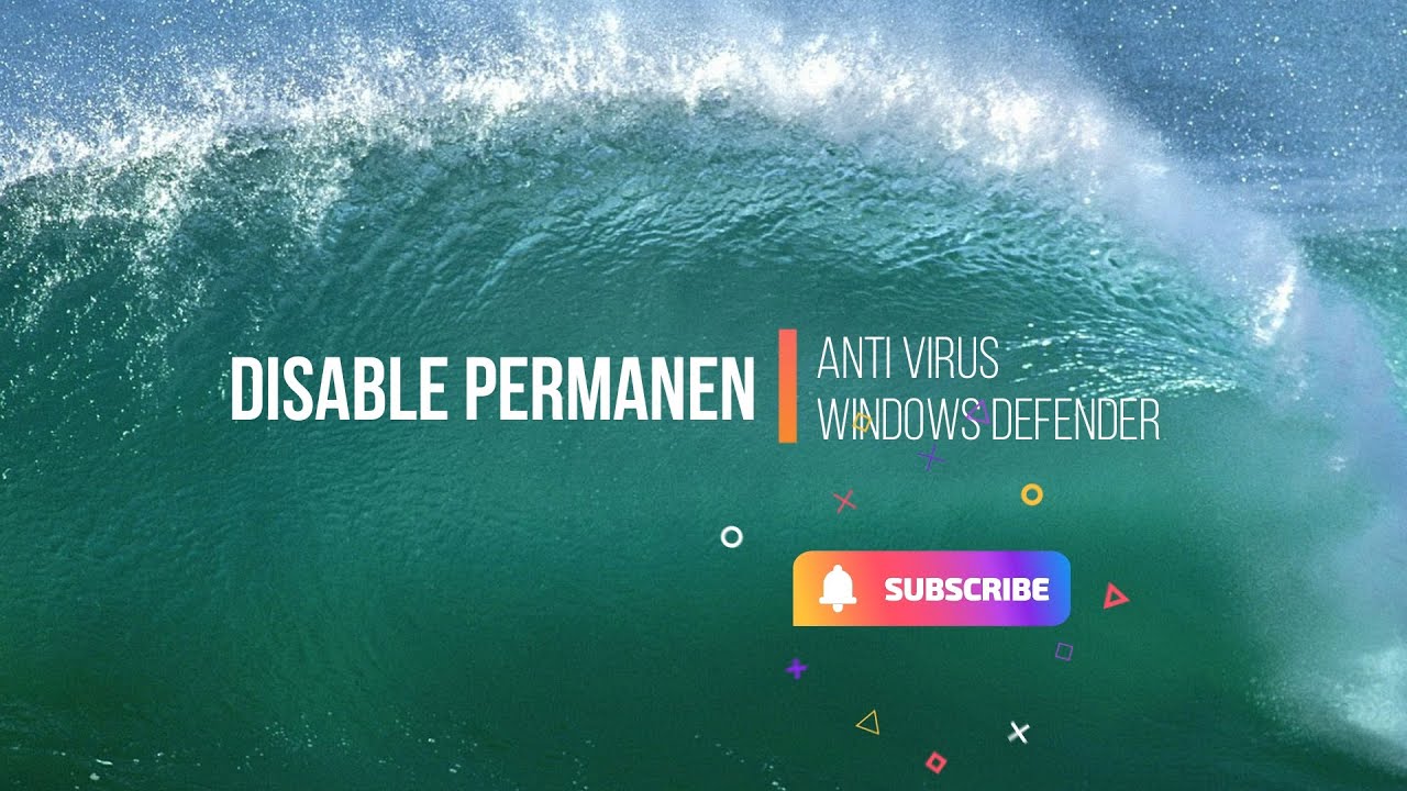 Cara disable windows defender di windows 10 dengan permanen youtube