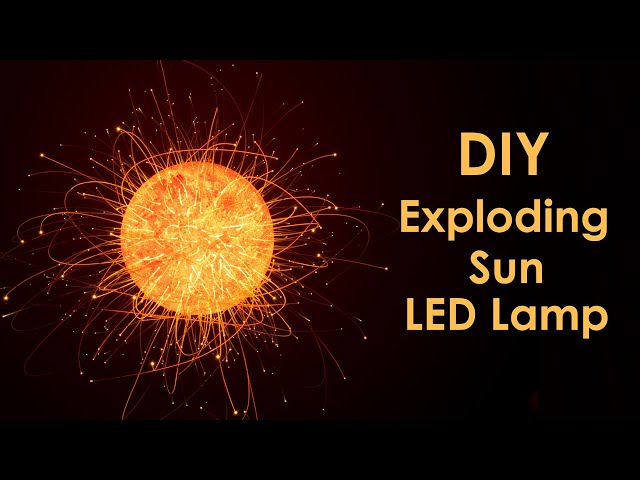 Exploding Sun LED Lamp | Simple DIY Project