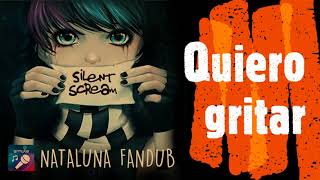 Silent Scream - Anna Blue / ESPAÑOL  NATALUNA