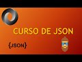 Curso de JSON - ¿Qué es JSON y para qué sirve?