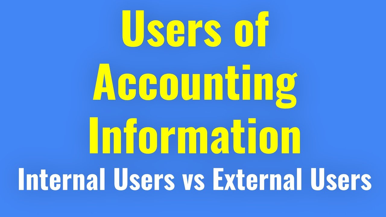 Of internal information users accounting Who are