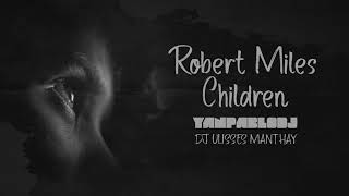 Yan Pablo DJ, DJ Ulisses Manthay e Robert Miles - Children (FUNK REMIX)