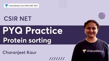 PYQ Practice | Protein sorting | Cell Biology | Dr. Charanjeet Kaur | Unacademy Live - CSIR UGC NET