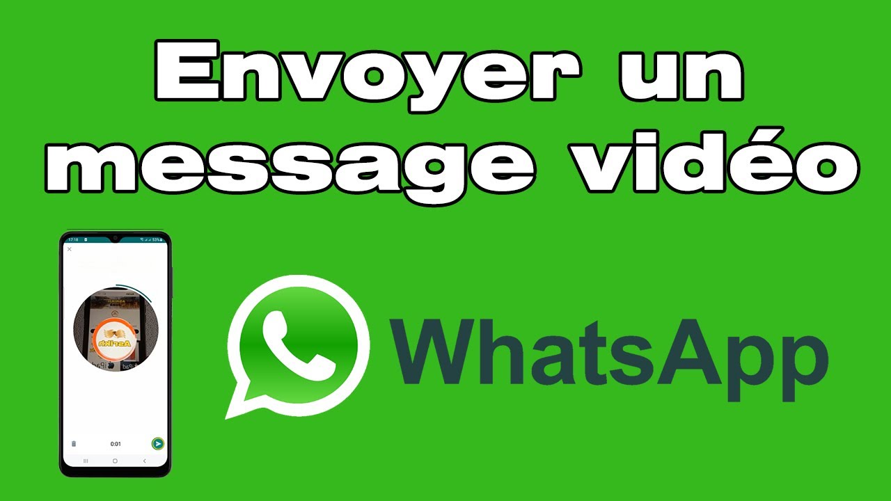 Comment envoyer des messages vido dans WhatsApp