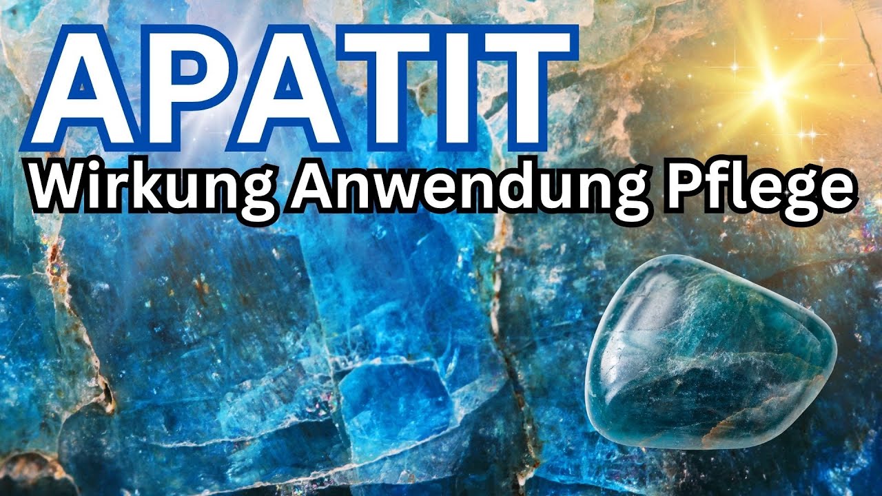 Apatit Wirkung & Anwendung als Heilstein 💎 Kristall