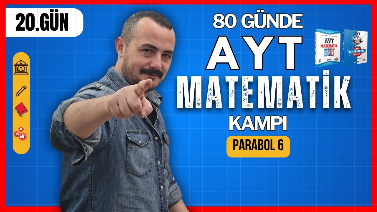 80 Günde AYT Matematik Kampı | 20. Gün | Parabol 6