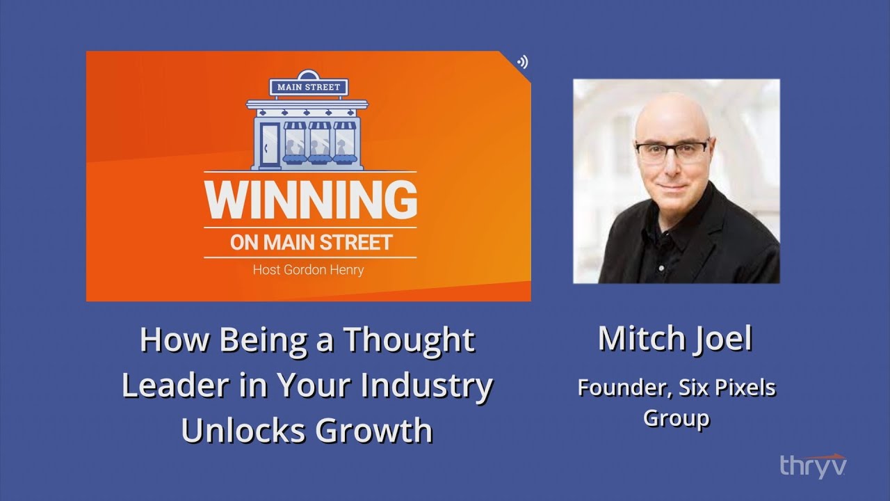How Being a Thought Leader in Your Industry Unlocks Growth-Mitch Joel