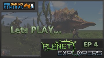 Planet Explorers Episode 4