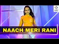 Naach meri rani  dance by varsha rathor  guru randhawa  choreography by pawan rathor