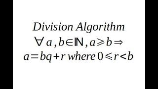 Natural Numbers 1.3 Division Algorithm Proof (a=bq+r)