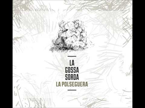 La Gossa Sorda - La Nostra Sort (2014)