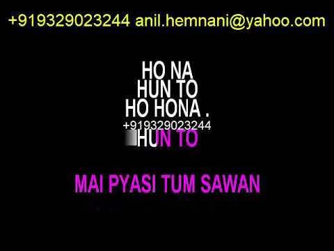 REMIX MAIN PYASA TUM SAWAN KARAOKE DUETS -PRASHANT- WADIKA
