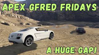 Good Driving Can Create a Gap - APEX Gfred Fridays #236 (Part 1) [GTA Online]