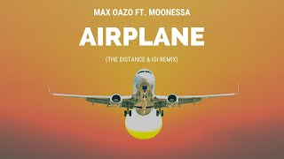 Uçak - Max Oazo ft. Moonessa (The Distance & Igi Remix)