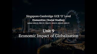 2024 'O' Level Humanities (Social Studies) Unit 9 - Economic Impact of Globalisation