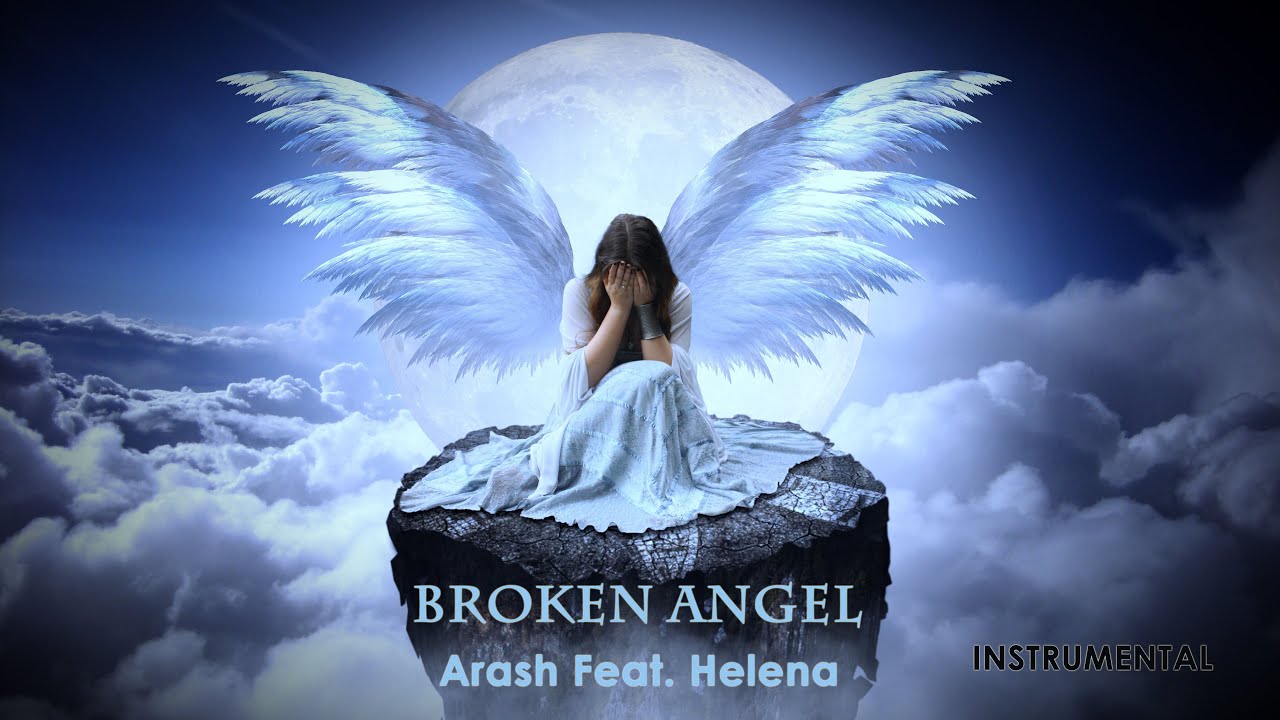 Broken Angel - Arash ft. Helena (Instrumental) Broken Angel - Arash ft. Helena (Instrumental)