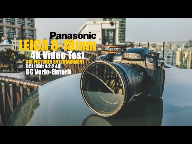 Panasonic Leica DG 8-18mm f/2.8-4 ASPH. Lens 4K Video Test (Shot it on GH5S)