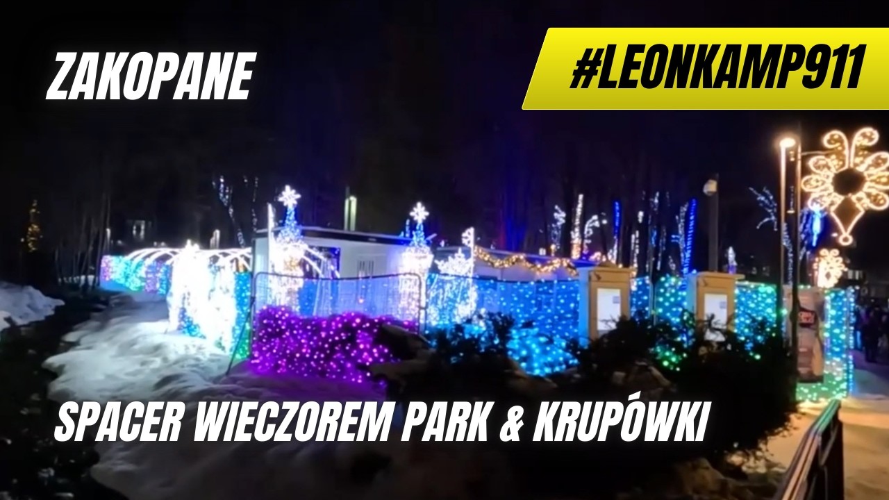 Zakopane Spacer Wieczorem Park & Krupówki | #LeonKamp