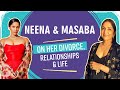 Masaba & Neena Gupta on divorce with Madhu Mantena, single parenting & Viv Richards | Masaba Masaba