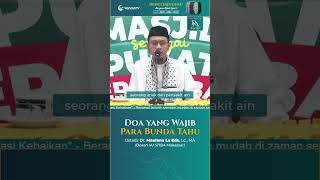 Doa untuk Anak yang Wajib Diketahui - Ustadz Dr. Maulana La Eda, Lc., MA