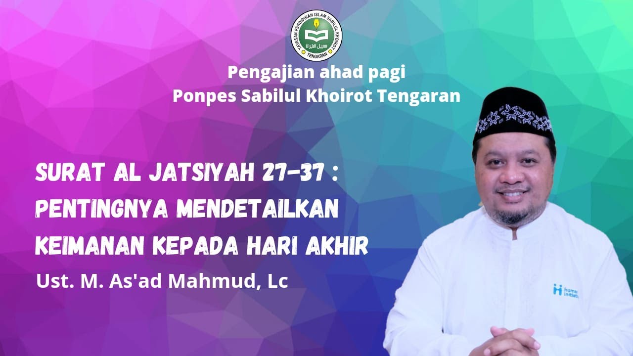 Tafsir Surat Al Jatsiyah 27-37, Ust M. As`ad Mahmud, Lc