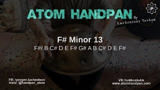 F# Minor 13 notes / Atom handpan workshop